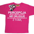 Percepcja mojej mentalności śmieszna koszulka dziecięca - różowa