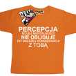 Percepcja mojej mentalności śmieszna koszulka dziecięca - pomarańczowa