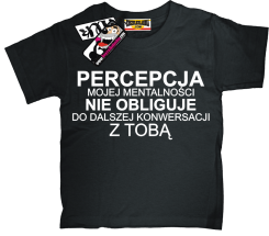 Percepcja mojej mentalności - śmieszna koszulka dziecięca, kod: SZDZ00059K