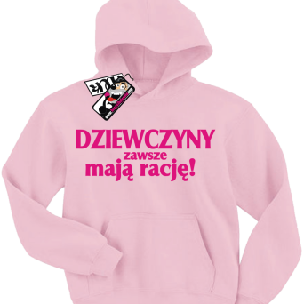 Dziewczyny zawsze mają rację - bluza dziecięca z kapturem