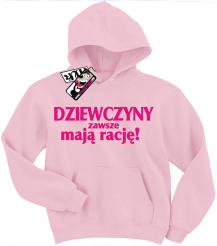 Dziewczyny zawsze mają rację - bluza dziecięca z kapturem