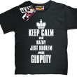 Keep calm and każdy jest królem swojej głupoty koszulka dziecięca - czarny