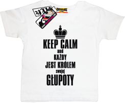Keep calm and każdy jest królem swojej głupoty - koszulka dziecięca, kod: SZDZ00106K