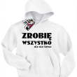 Zrobię wszystko, ale nie teraz zabawna dziecięca bluza - white