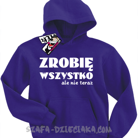 Zrobię wszystko, ale nie teraz zabawna dziecięca bluza - purple