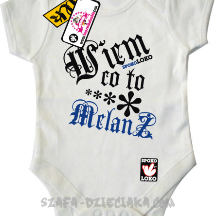 Wiem co to melanż - zabawne body dziecięce - biały
