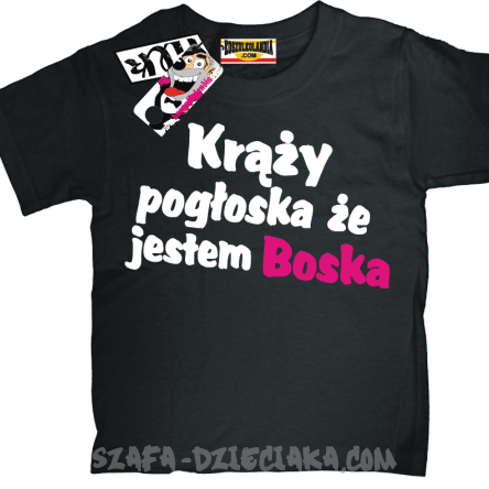 Krąży pogłoska, że jestem boska super koszulka dla dziewczynki - black