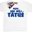 Będę jak mój tatuś super koszulka dla dziecka -  biały