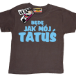 Będę jak mój tatuś super koszulka dla dziecka - brązowy