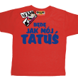 Będę jak mój tatuś super koszulka dla dziecka - czerwony