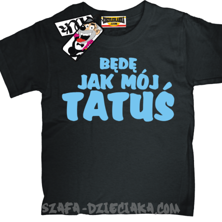 Będę jak mój tatuś super koszulka dla dziecka - czarny