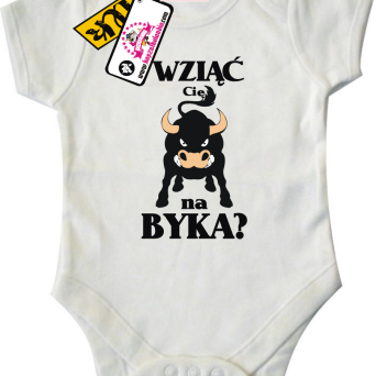 Wziąć Cię na byka? - odlotowe body dziecięce, kod: SZDZ00212B