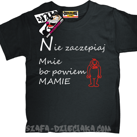 Nie zaczepiaj mnie bo powiem mamie zabawna dziecięca koszulka - czarny