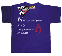 Nie zaczepiaj mnie bo powiem mamie - zabawna dziecięca koszulka, kod: SZDZ00051K