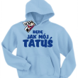 Będę jak mój tatuś świetna bluza dziecięca - błękitny