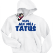 Będę jak mój tatuś świetna bluza dziecięca -  biały