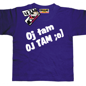 Oj tam oj tam - zabawny tshirt dla dziecka, kod: SZDZ00058K