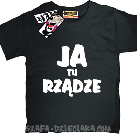 Ja tu rządze oryginalna dziecięca koszulka - black