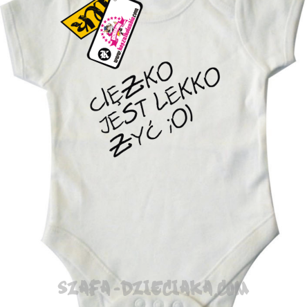 Ciężko jest lekko żyć - zabawne body dziecięce - biały