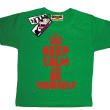 Keep calm and be yourself tshirt idealny dla dziecka - green