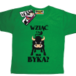 Wziąć Cię na byka? zabawna koszulka dziecięca - zielony