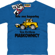 Kto ma koparkę ten królem piaskownicy zabawna koszulka dziecięca - niebieski