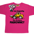 Kto ma koparkę ten królem piaskownicy zabawna koszulka dziecięca - różowy