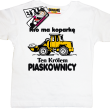 Kto ma koparkę ten królem piaskownicy zabawna koszulka dziecięca - biały