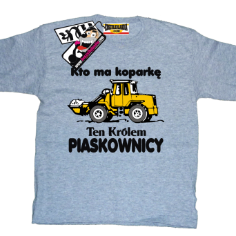Kto ma koparkę ten królem piaskownicy - zabawna koszulka dziecięca, kod: SZDZ00209K