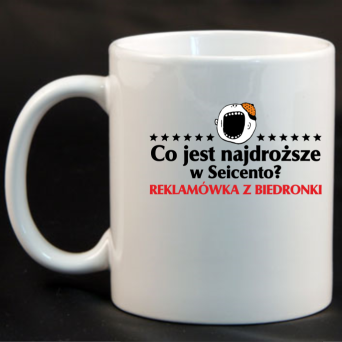 Co jest najdroższe w Seicento Reklamówka z Biedronki - Kubek ceramiczny 