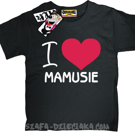 I love Mamusie świetna dziecięca koszulka - black